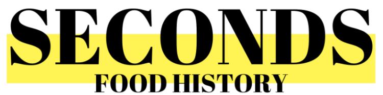 SECONDS | Food history